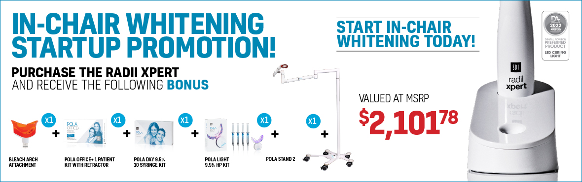 In-chair whitening start-up promotion: Buy the Radii Xpert, receive free whitening items!
