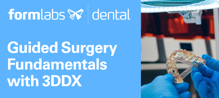Guided Surgery Fundamentals with 3DDX